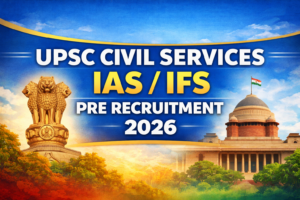UPSC Civil Services IAS/IFS Pre Recruitment 2026